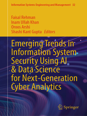 cover image of Emerging Trends in Information System Security Using AI & Data Science for Next-Generation Cyber Analytics